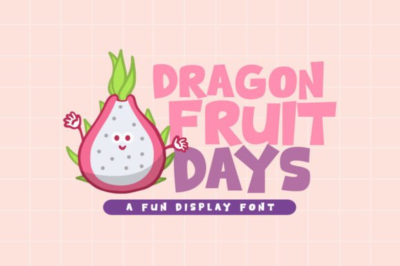 Dragon Fruit Days Font for Playful Craft Projects
