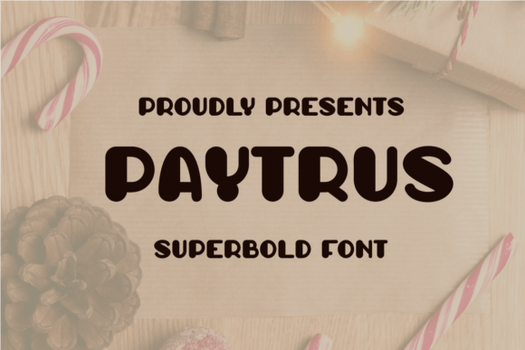 Paytrus: A Superbold Display Font for Bold Web Design