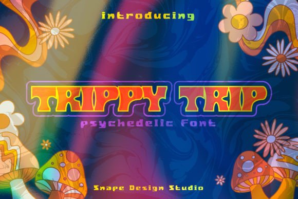 Trippy Trip: A Psychedelic Display Font for Bold Branding